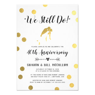 Gold Foil We Still Do | 40th Wedding Anniversary Invitation