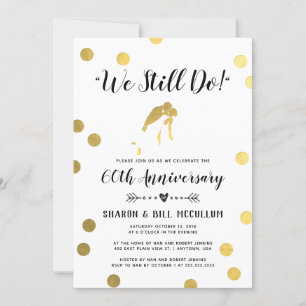 Gold Foil We Still Do 60th Wedding Anniversary Invitation