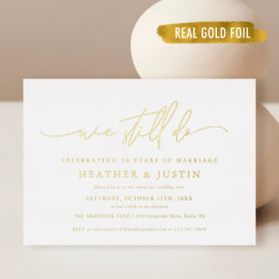 Gold Foil We Still Do Wedding Vow Renewal Foil Invitation