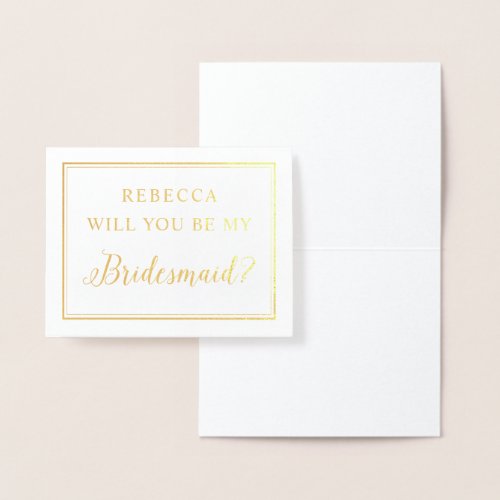 Gold Foil Will You Be My Bridesmaid Wedding Party Foil Card