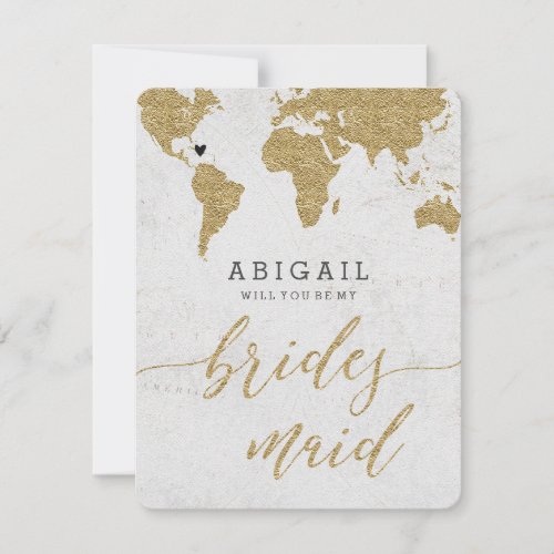 Gold Foil World Map Will You Be Bridesmaid