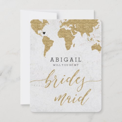 Gold Foil World Map Will You Be Bridesmaid Invitation