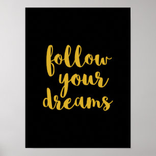 Gold follow your dreams quote art poster