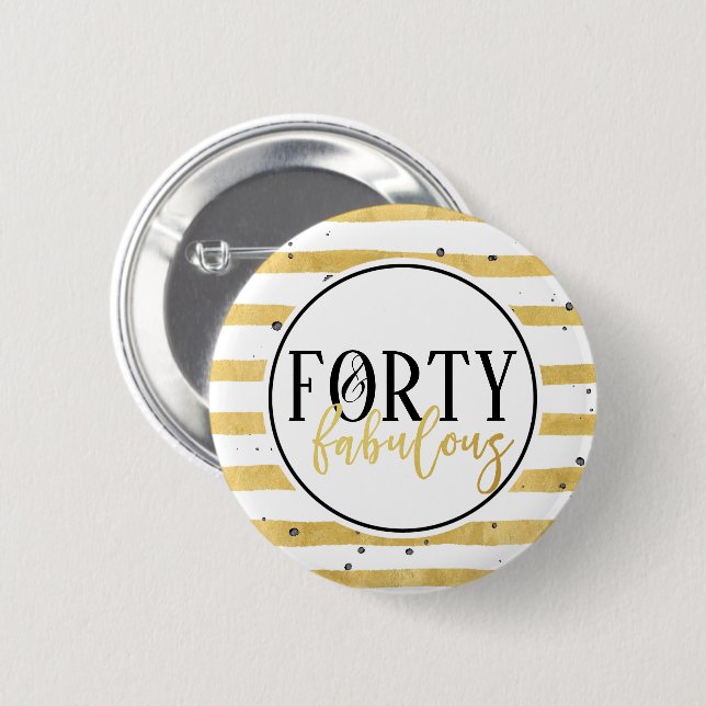 Gold Forty & Fabulous Birthday Confetti Button (Front & Back)