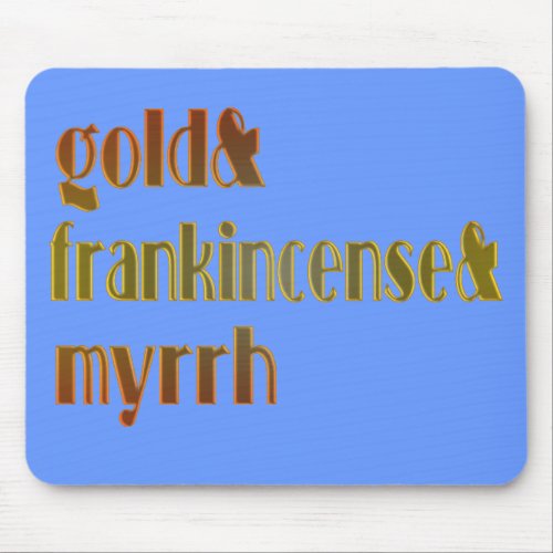 Gold  Frankincense  Myrrh Mouse Pad