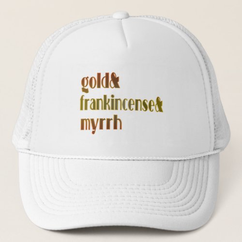 Gold  Frankincense  Myrrh Trucker Hat