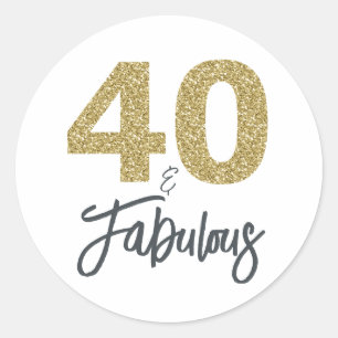 Gold Glitter 40 and Fabulous 40th Birthday Classic Round Sticker