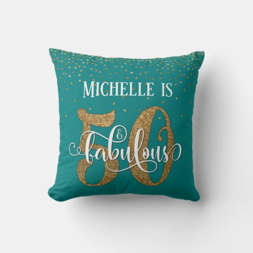 Gold Glitter 50  Fabulous Birthday on Teal Throw Pillow