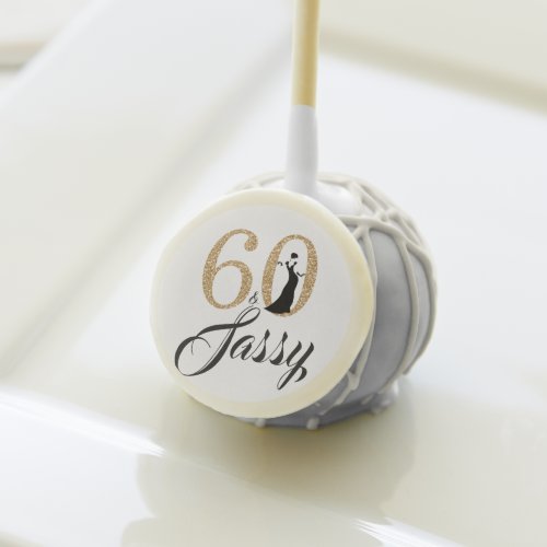 Gold Glitter 60 and Sassy Birthday Party Cake Pops