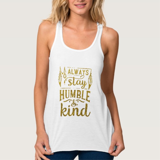 Gold Glitter | Always Stay Humble & Kind Tank Top (Front)