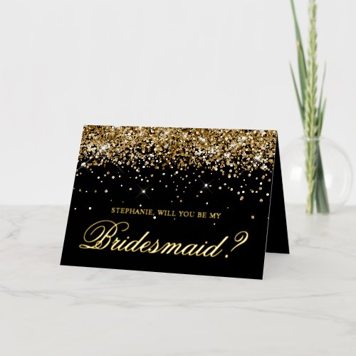 Gold Glitter and Black Bridesmaid Proposal Foil Greeting Card