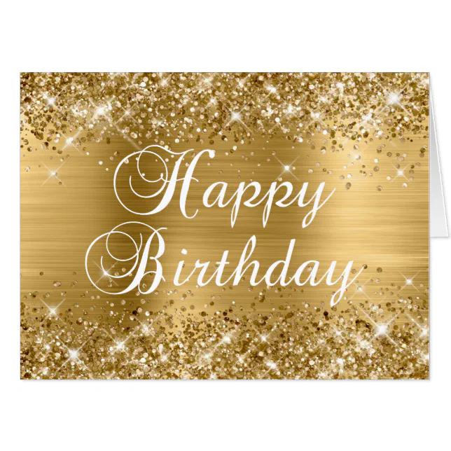 Gold Glitter and Foil Happy Birthday Card | Zazzle