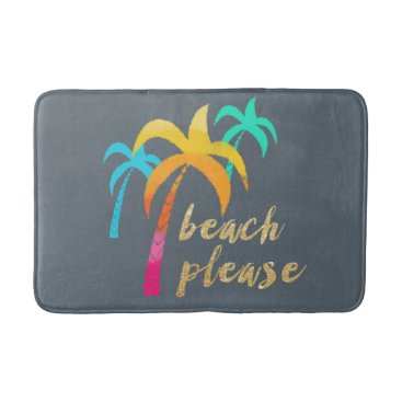 gold glitter "beach please" with colorful palms bath mat gold glitter "beach please" with colorful palms bath mat
