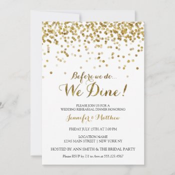Gold Glitter Before We Do We Dine Rehearsal Dinner Invitation by weddingsnwhimsy at Zazzle