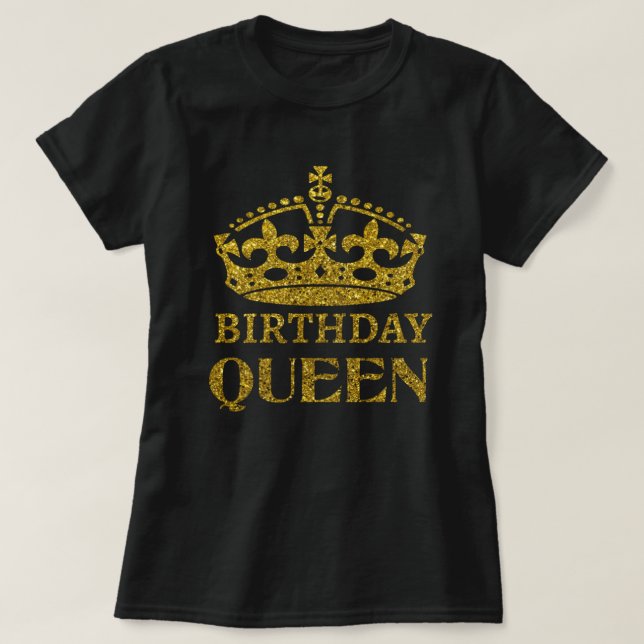 Gold Glitter Birthday Queen T-Shirt (Design Front)
