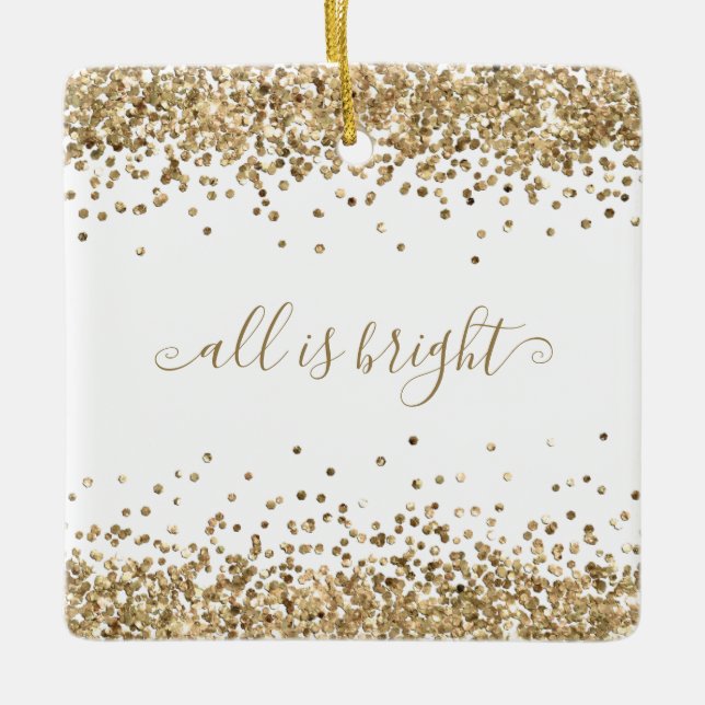 Gold Glitter Borders All Is Bright Name Year Ceramic Ornament (Front)