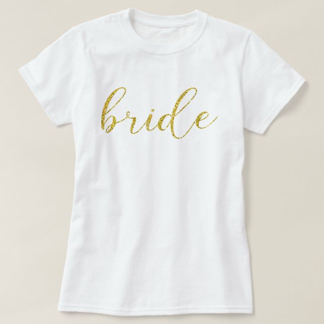 Gold Glitter Bride Typography Wedding T-Shirt (Design Front)
