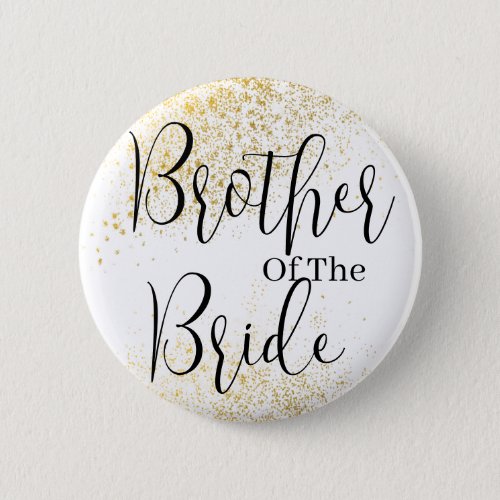Gold Glitter brother of bride wedding  Button