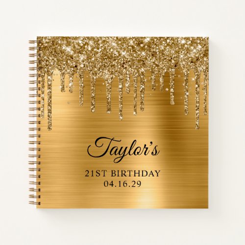 Gold Glitter Drips Metallic 21st Birthday Notebook