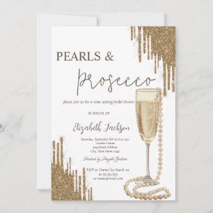 Gold Glitter Drips Pearls Prosecco Bridal Shower Invitation