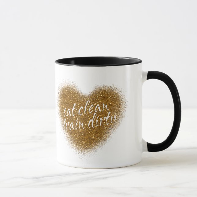 Gold Glitter EAT CLEAN TRAIN DIRTY Heart Mug (Right)