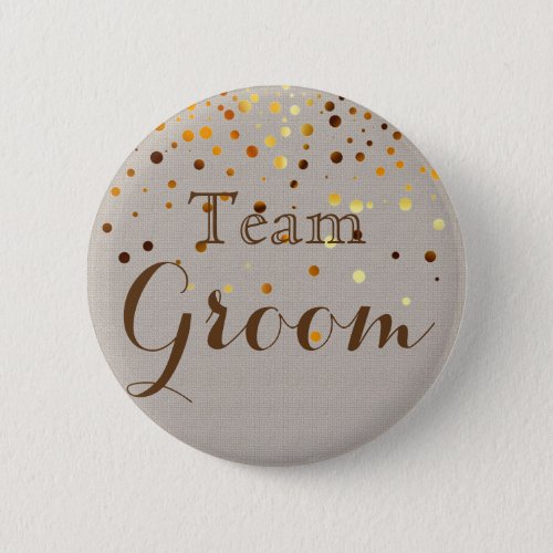 Gold Glitter Faux Foil Confetti Wedding Team Groom Button