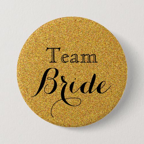 Gold Glitter Faux Foil Wedding Team Bride Button