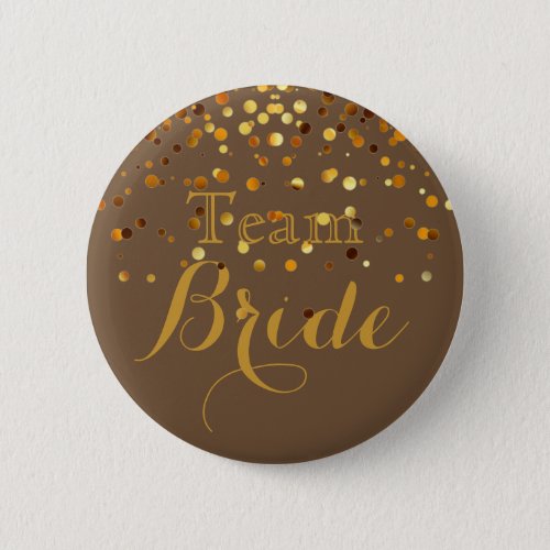 Gold Glitter Faux Foil Wedding Team Bride Button