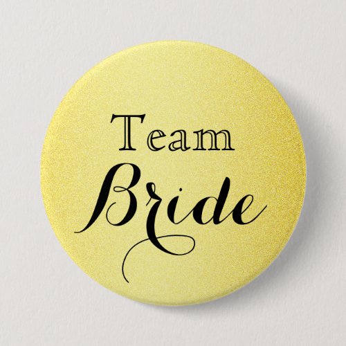 Gold Glitter Faux Foil Wedding Team Bride Pinback Button