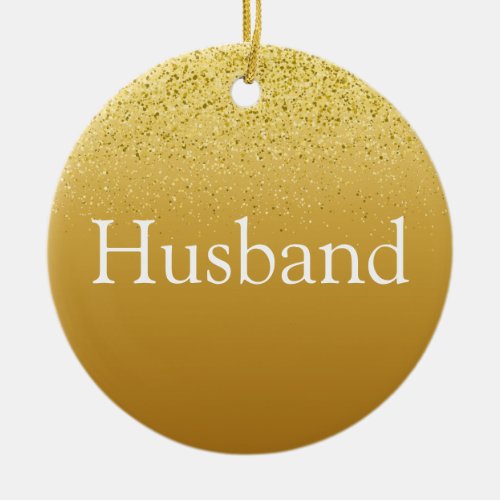 Gold Glitter Fun Best Husband Ever Definition  Ceramic Ornament