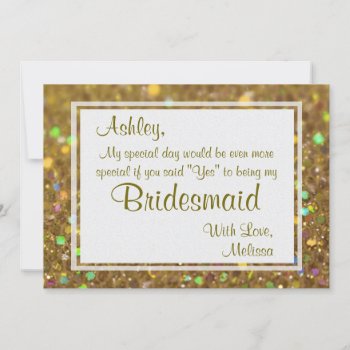 Gold Glitter Glam Will You Be My Bridesmaid Invitation by GlitterInvitations at Zazzle