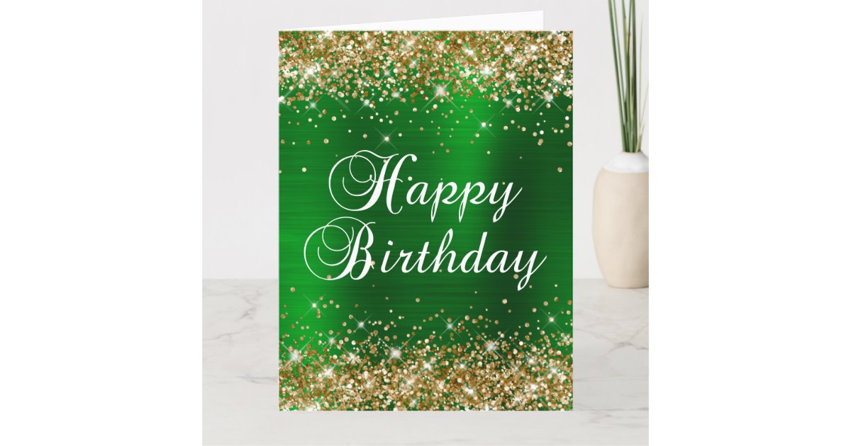 Gold Glitter Green Foil Big Happy Birthday Card | Zazzle