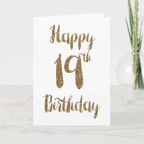 Gold Glitter Happy 19th Birthday Card