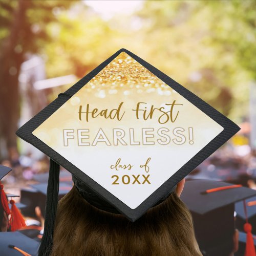 Gold Glitter Head first Fearless Inspirational Graduation Cap Topper