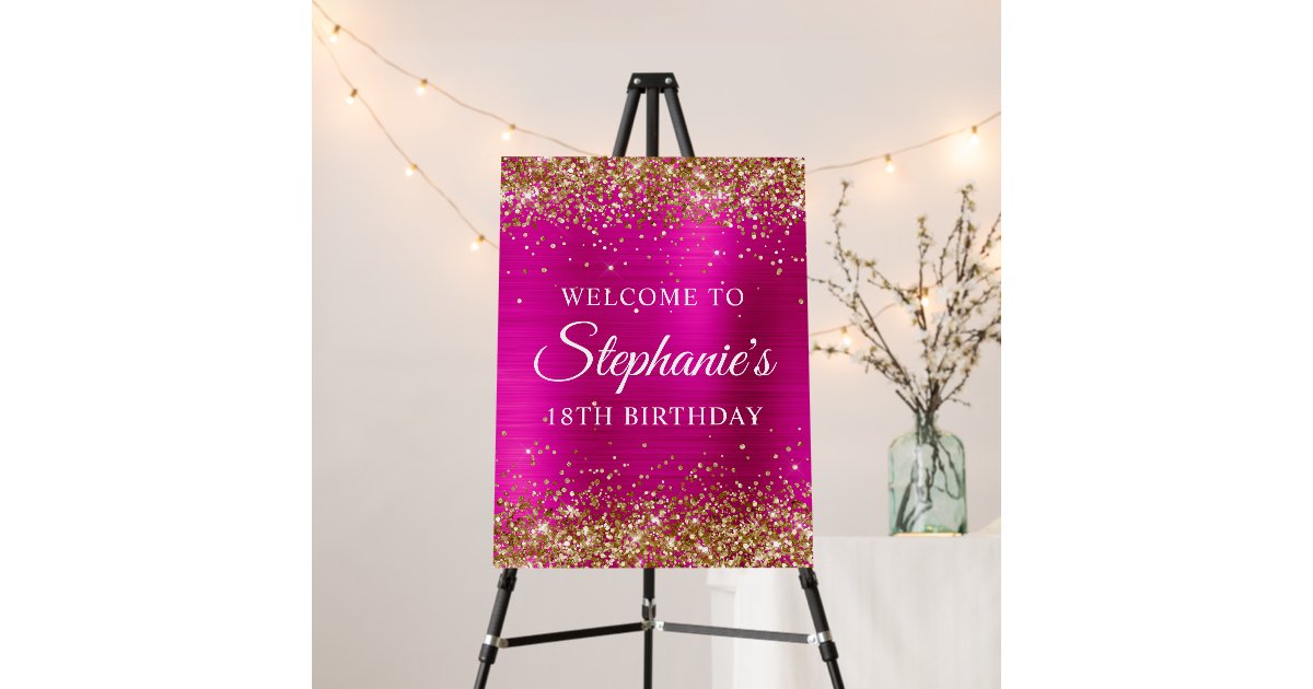 Gold Glitter Hot Pink Foil 18th Birthday Welcome Foam Board | Zazzle