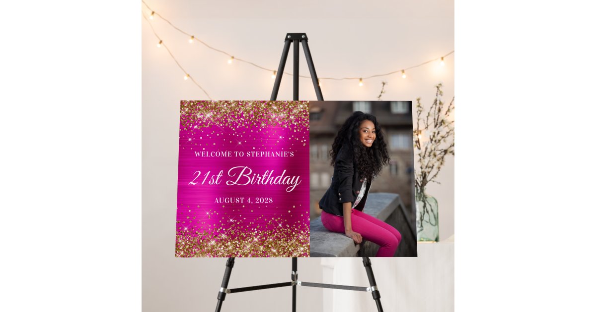 Gold Glitter Hot Pink Foil Welcome 21st Birthday Foam Board | Zazzle