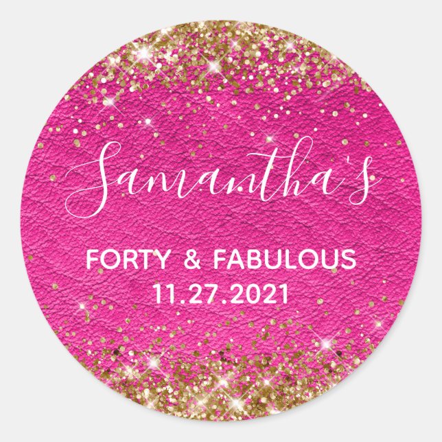 Gold Glitter Hot Pink Leather Forty and Fabulous Classic Round Sticker (Front)
