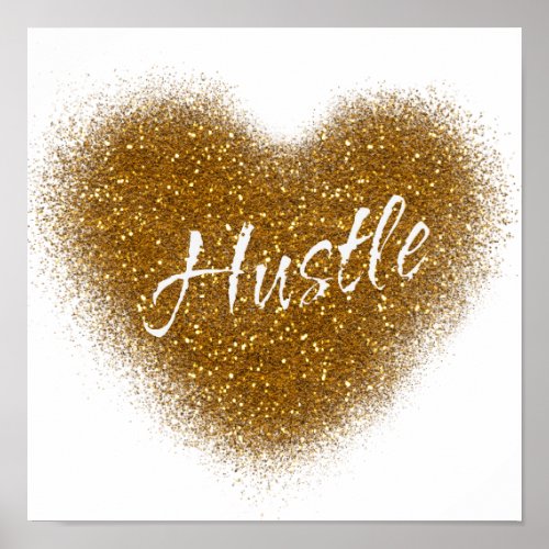Gold Glitter HUSTLE Heart Inspirational Wall Print