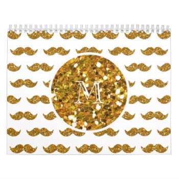 Gold Glitter Mustache Pattern Your Monogram Calendar by GraphicsByMimi at Zazzle