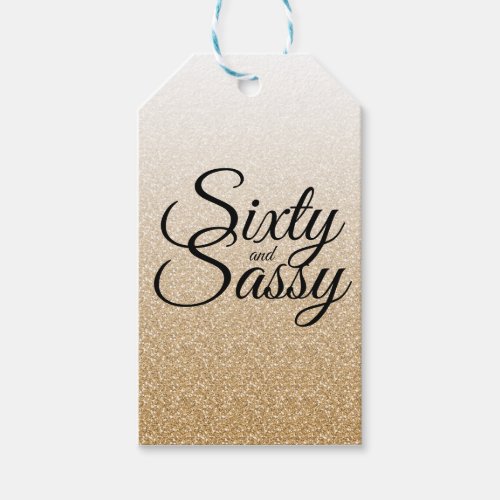 Gold Glitter Ombre 60 and Sassy 60th Birthday Gift Tags