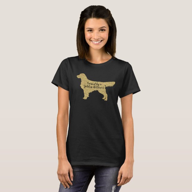 Gold Glitter Owned by a Golden Retriever Humor T-Shirt (Front Full)