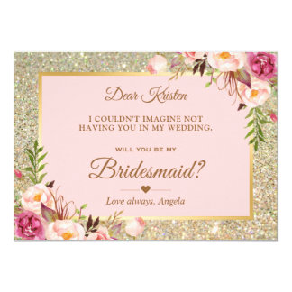 Gold Glitter Pink Floral Will You Be My Bridesmaid Card