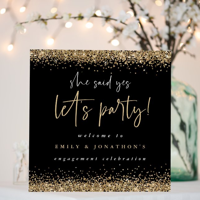 Gold Glitter She Said Yes Welcome Engagement Black Foam Board (In Situ (Wedding))