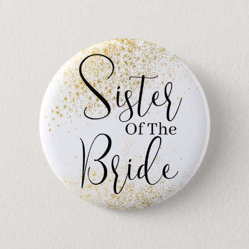 Gold Glitter sister of bride wedding  Button