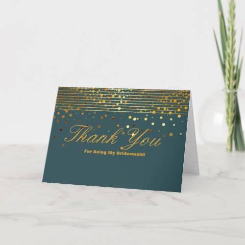 Gold Glitter Stripes For Being My Bridesmaid Thank Thank You Card