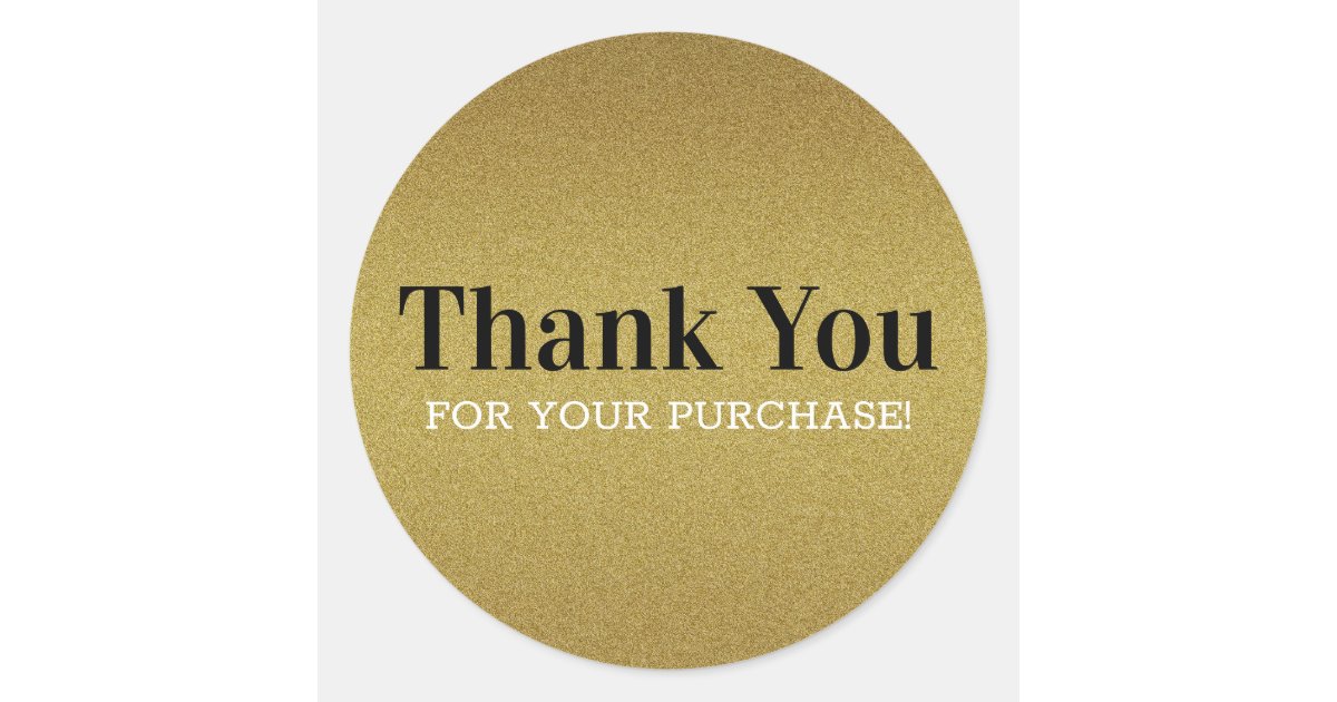 Gold Glitter Thank You For Your Purchase Classic Round Sticker | Zazzle