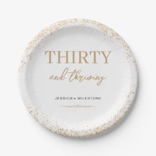 Gold Glitter Thirty & Thriving 30th Birthday Paper Plates