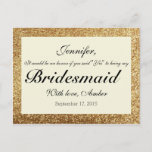 Gold Glitter Will You Be My Bridesmaid Postcard at Zazzle