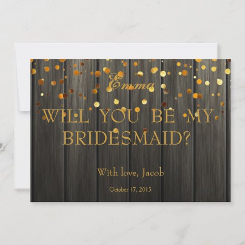 Gold Glitter Will You Be My Bridesmaid Wooden Invitation