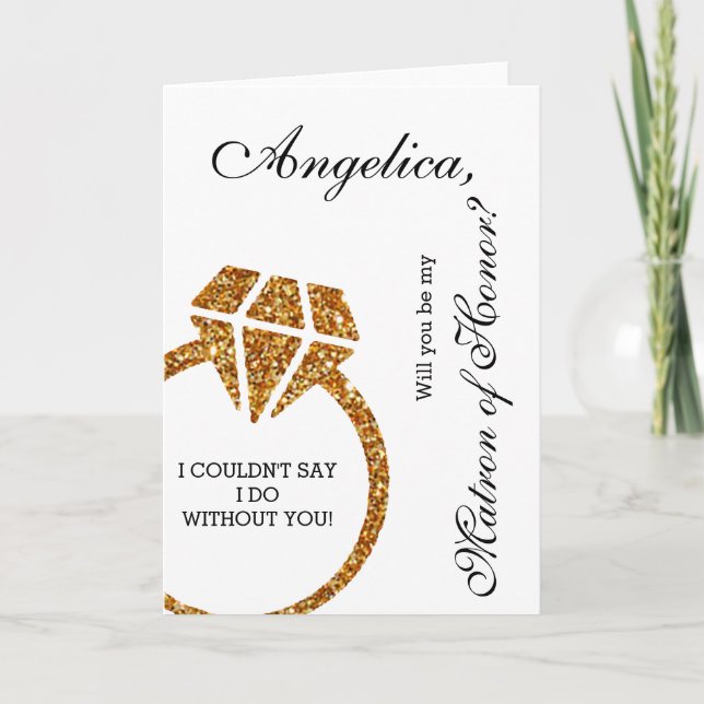 Gold Glitter Will You Be My Matron of Honor Invite (Front)